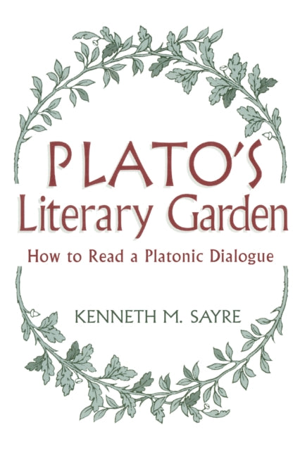 Plato's Literary Garden: How to Read a Platonic Dialogue