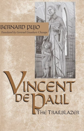 Vincent de Paul the Trailblazer