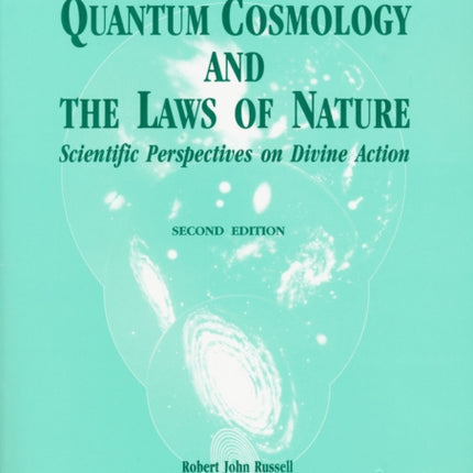 Quantum Cosmology and the Laws of Nature: Scientific Perspectives on Divine Action