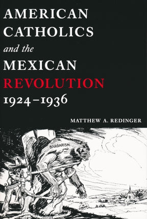 American Catholics and the Mexican Revolution, 1924-1936