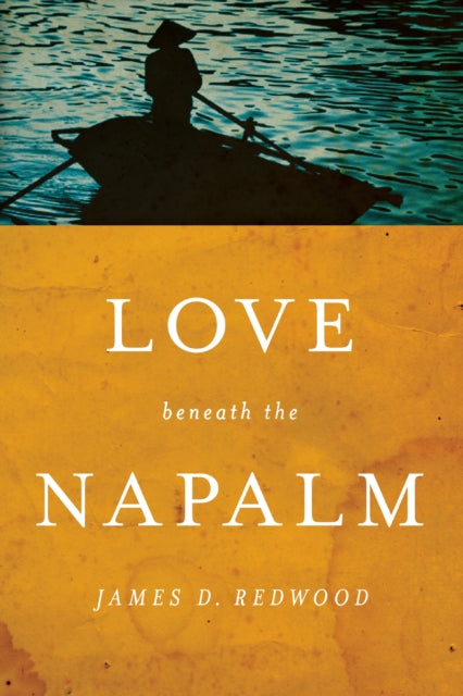 Love beneath the Napalm