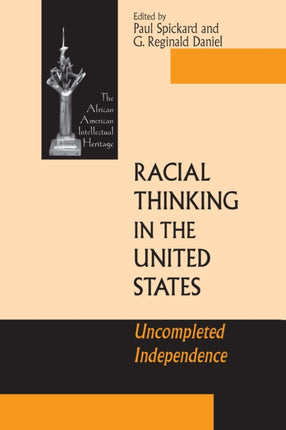 Racial Thinking in the United States: Uncompleted Independence