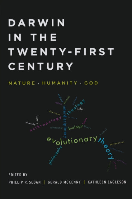 Darwin in the Twenty-First Century: Nature, Humanity, and God