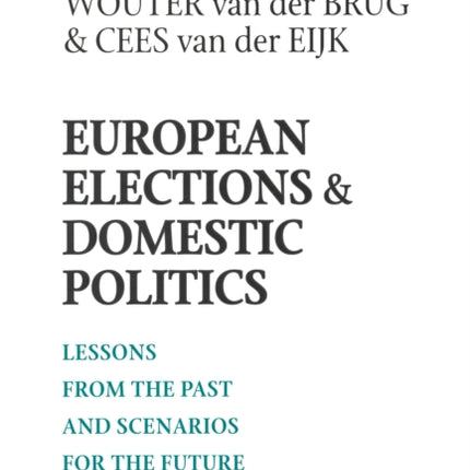 European Elections and Domestic Politics: Lessons from the Past and Scenarios for the Future