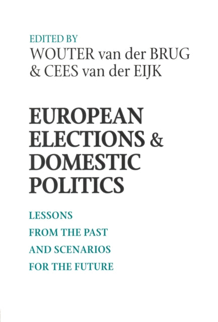 European Elections and Domestic Politics: Lessons from the Past and Scenarios for the Future