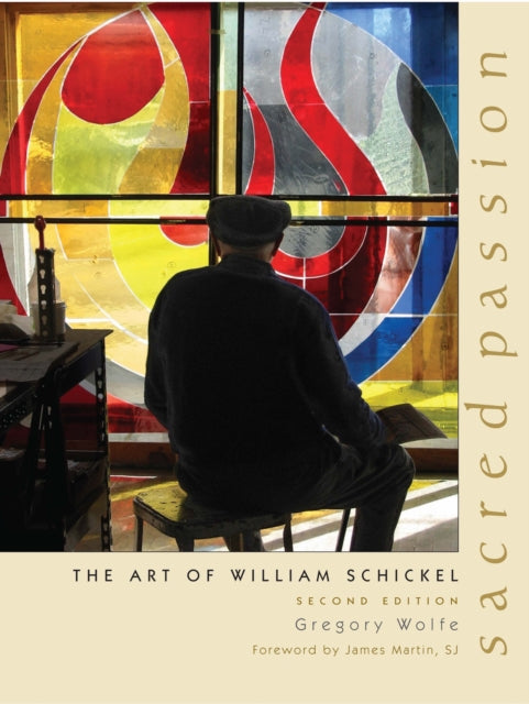 Sacred Passion: The Art of William Schickel, Second Edition