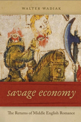 Savage Economy  The Returns of Middle English