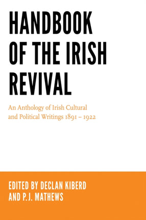 Handbook of the Irish Revival: An Anthology of Irish Cultural and Political Writings 1891–1922