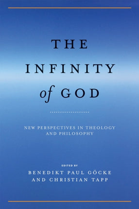 The Infinity of God: New Perspectives in Theology and Philosophy