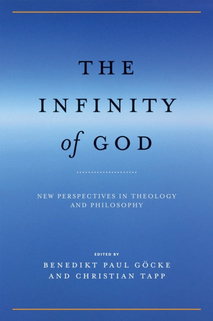 The Infinity of God: New Perspectives in Theology and Philosophy