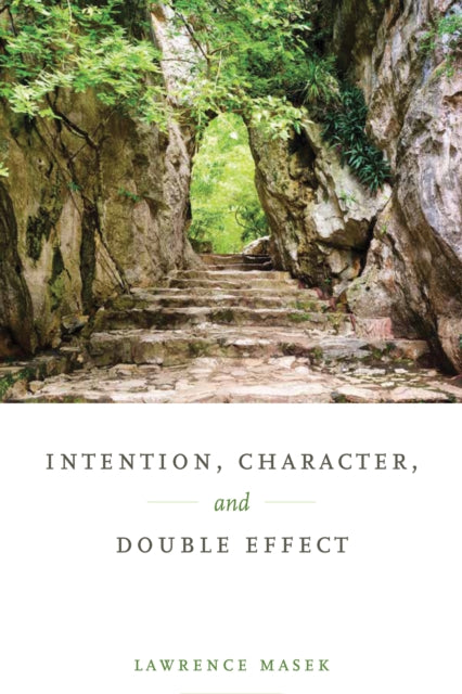 Intention, Character, and Double Effect