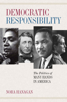 Democratic Responsibility: The Politics of Many Hands in America