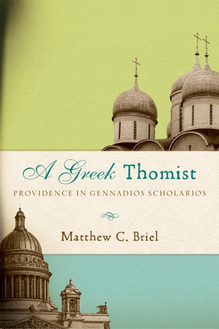 A Greek Thomist  Providence in Gennadios