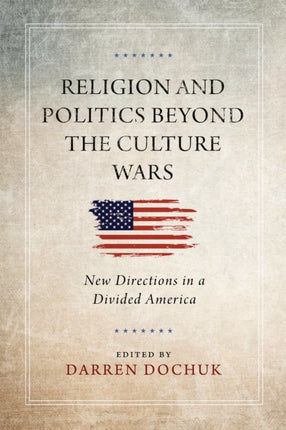 Religion and Politics Beyond the Culture Wars