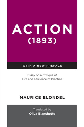 Action (1893): Essay on a Critique of Life and a Science of Practice