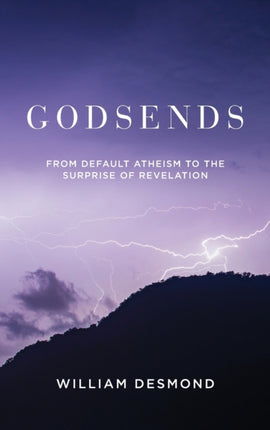 Godsends: From Default Atheism to the Surprise of Revelation