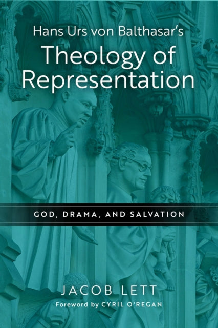 Hans Urs Von Balthasars Theology of Representation