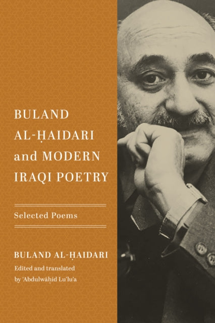 Buland Al-Ḥaidari and Modern Iraqi Poetry: Selected Poems