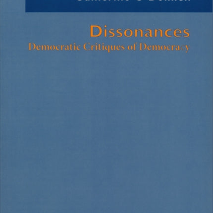 Dissonances: Democratic Critiques of Democracy