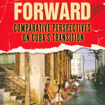 Looking Forward: Comparative Perspectives on Cuba's Transition