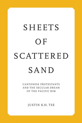 Sheets of Scattered Sand  Cantonese Protestants