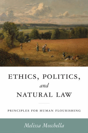 Ethics Politics and Natural Law