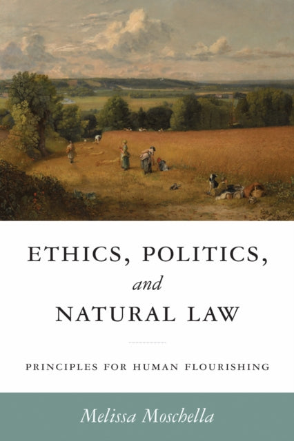 Ethics Politics and Natural Law