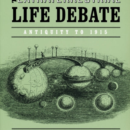 Extraterrestrial Life Debate Antiquity to 1915