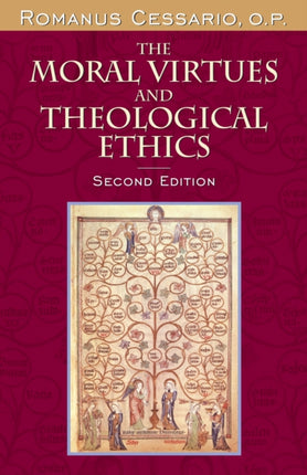 The Moral Virtues and Theological Ethics Second