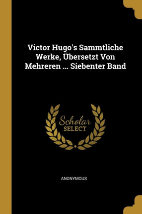 Victor Hugos Sammtliche Werke Übersetzt Von