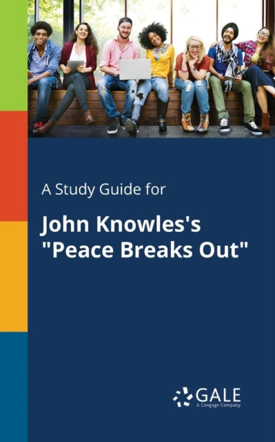 A Study Guide for John Knowless Peace Breaks Out