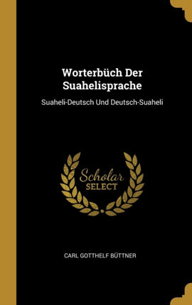 Worterbüch Der Suahelisprache SuaheliDeutsch Und DeutschSuaheli