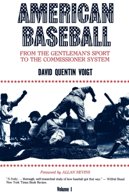 American Baseball. Vol. 1 From Gentlemans Sport to the Commissioner System 01 American Baseball Series