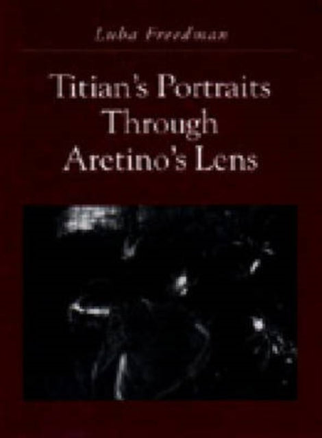 Titians Portraits through Aretinos Lens