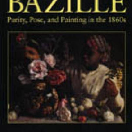 Bazille  Purity Pose and Painting in the 1860s