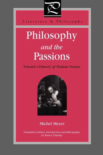 Philosophy and the Passions: Toward a History of Human Nature