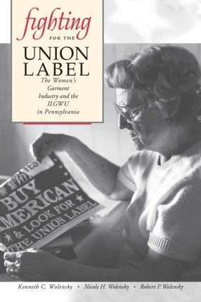 Fighting for the Union Label The Womens Garment