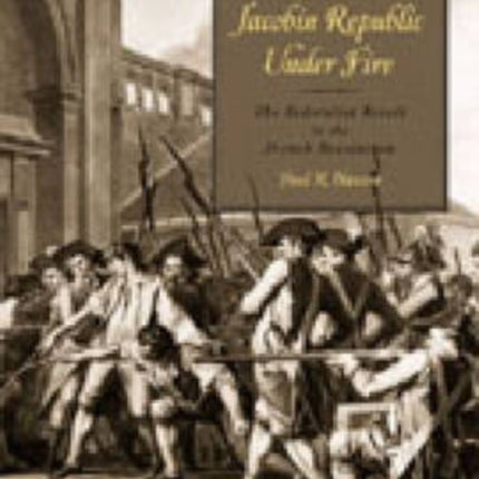 The Jacobin Republic Under Fire  The Federalist