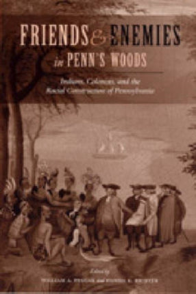 Friends and Enemies in Penns Woods