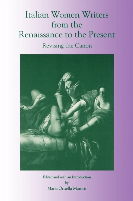 Italian Women Writers from the Renaissance to the Present Revising the Canon