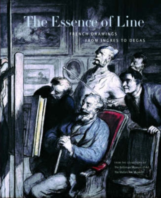 The Essence of Line: French Drawings from Ingres to Degas