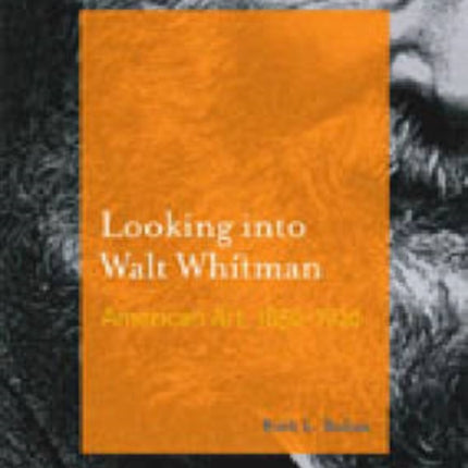 Looking into Walt Whitman: American Art, 1850–1920