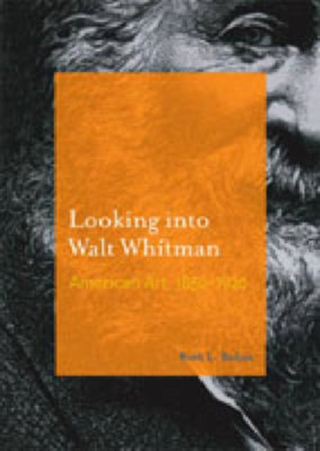 Looking into Walt Whitman: American Art, 1850–1920