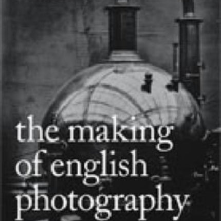 The Making of English Photography: Allegories