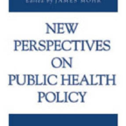 New Perspectives on Public Health Policy