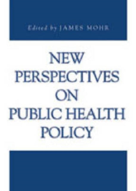 New Perspectives on Public Health Policy