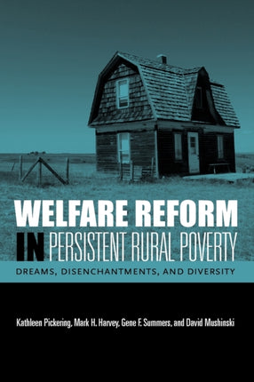 Welfare Reform in Persistent Rural Poverty Dreams