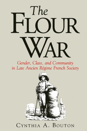 The Flour War Gender Class and Community in Late
