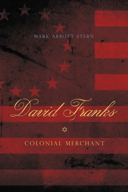David Franks Colonial Merchant Keystone Books