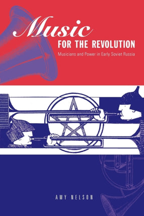 Music for the Revolution Musicians and Power in